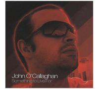 John O'Callaghan - Something to Live for