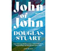 John of John: Roman | 'Bis zum smarten Happy End erzählt Stuart ein ganzes Inselleben, ich schmecke die salzige Luft und fühle mit allen mit.' Emotion