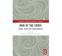 John of the Cross: Carmel, Desire and Transformation