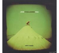 John O'gallagher Trio - Dirty Hands