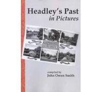 John Owen Smith Headley's Past in Pictures (Tapa blanda)