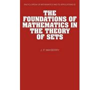 John P. Mayberr The Foundations of Mathematics in the Theory of Se (Tapa blanda)