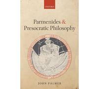 John Palmer Parmenides and Presocratic Philosophy (Tapa dura)
