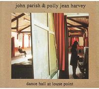 John Parish and Polly Jean Harvey - Dance Hall in Louse Point