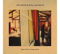John Parish & Polly Jean Harvey Dance Hall at Louse Point (Vinyl) 12" Album