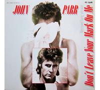 John Parr - Don't leave your mark on me (1986) / Vinyl Maxi Single [Vinyl 12'']