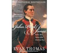 John Paul Jones: Sailor, Hero, Father of the American Navy