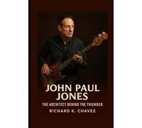 JOHN PAUL JONES: The Architect Behind The Thunder
