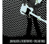 John Paul Keith & - Spills and Thrills