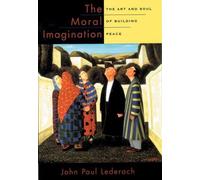 John Paul Lederach The Moral Imagination (Tapa dura)