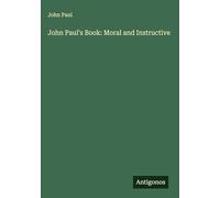 John Paul's Book: Moral and Instructive