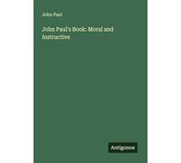 John Paul's Book: Moral and Instructive