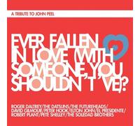 John Peel Tribute - Ever Fallen in Love
