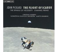 John Pickard: The Flight of Icarus; The Spindle of Necessity; Channel Firing