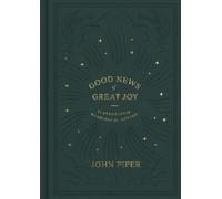 John Piper Good News of Great Joy (Tapa dura)