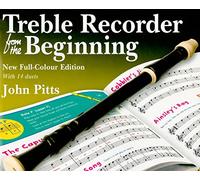 John pitts: treble recorder from the beginning - pupil book (revised full-colour edition)