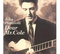 John Pizzarelli - Dear Mr. Cole