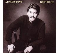 John Prine - Aimless Love