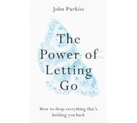 John Purkiss The Power of Letting Go (Tapa blanda) (Importación USA)
