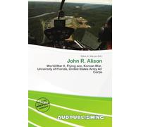 John R. Alison: World War II, Flying ace, Korean War, University of Florida, United States Army Air Corps