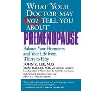 Premenopausia – Equilibra tus hormonas y tu vida de los 30 a los 50 – Tapa blanda