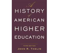 John R. Thelin A History of American Higher Education (Tapa blanda)