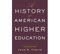 John R. Thelin A History of American Higher Education (Tapa blanda)