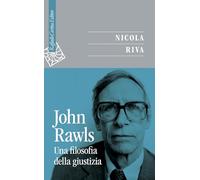 John Rawls. Una filosofia della giustizia (Saggi)