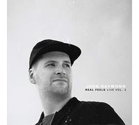 John Raymond - Real Feels Live Vol.2