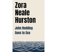 John Redding Goes to Sea: A Harlem Renaissance Short Story of Roots, Longing & Liberation