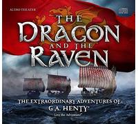 John Rhys-Davies - The Dragon And The Raven the Extraordinary Adventures of G.A. Henty