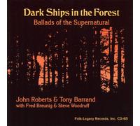 John Roberts & Tony Barrand - Dark Ships in the Forest