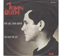 John Roth - Ich Lass' Dich Geh'n / Das Buch Der Zeit [Vinyl Single]