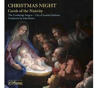 John Rutter, Cambridge Singers, City of London Sinfonia - Christmas Night - Carols of the Nativity