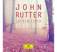 John Rutter / Catrin Finch - Rutter / Finch:Blessing