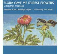 John Rutter - Flora Gave Me Fairest Flowers