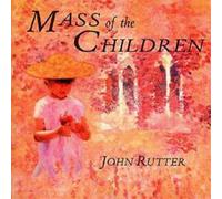 John Rutter Mass Of The Children (CD) Album (Importación USA)