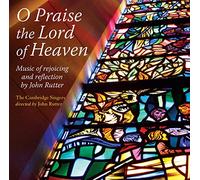Rutter, John - O Praise The Lord of Heaven