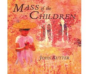 John Rutter, The Cambridge Singers, Roderick Williams (baritone), City of London Sinfonia - Mass of The Children