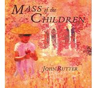 John Rutter Mass Of The Children (CD) Album (Importación USA)