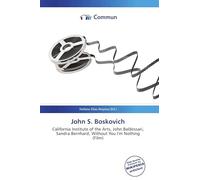 John S. Boskovich: California Institute of the Arts, John Baldessari, Sandra Bernhard, Without You I'm Nothing (Film)