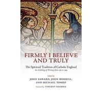 John Saward Firmly I Believe and Truly (Tapa blanda)