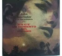 John Schroeder E La Sua Orchestra - Ma C'e' Un Momento Del Giorno / Funny How Love Can Be [Vinilo 7 pulgadas - 45 rpm]
