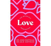 John Schwartz Gottman Julie Schwartz Go The Seven-Day Love Prescri (Tapa blanda)