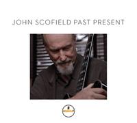 John Scofield Past Present (CD) Album (Importación USA)