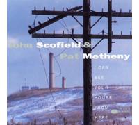 John Scofield & Pat Metheny - I Can See Your House From Here [Vinilo]