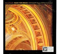 John Scott - Mendelssohn: Music for Organ
