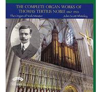 John Scott Whiteley (Organ of York Minster) - The Complete Organ Works of Thomas Tertius Noble, Volume 2