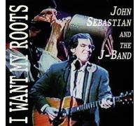 John Sebastian - I Want My Roots