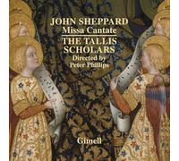 John Sheppard : Missa Cantate. The Tallis Scholars.